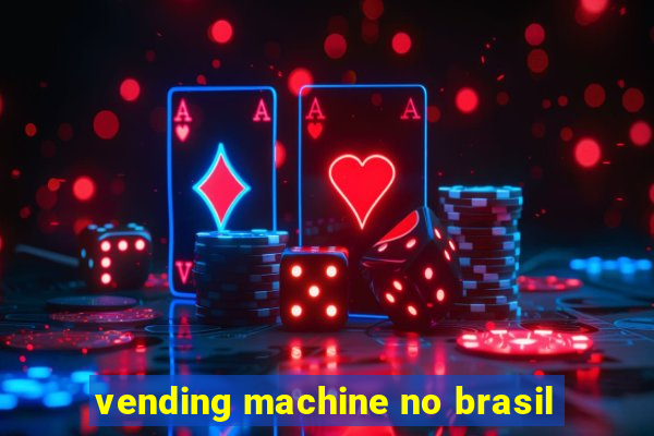 vending machine no brasil